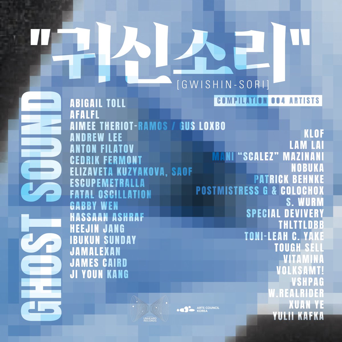 UnheardRecords's tweet photo. Here is to our artist roster for Compilation004: Ghost Sound “귀신소리”! 
More info > https://t.co/CgPqNNySsM https://t.co/LSN0ykyXb3