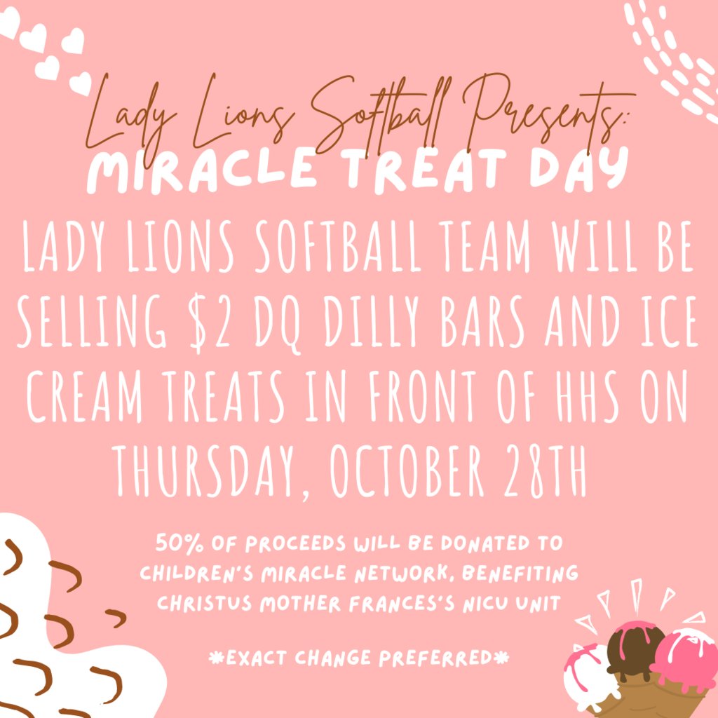 HendersonISD's tweet photo. The Lady Lions Softball presents: Miracle Treat Day at HHS on Thursday, October 28th. The team will be selling DQ Dilly Bars and ice cream treats. https://t.co/5OnlhSeu5G