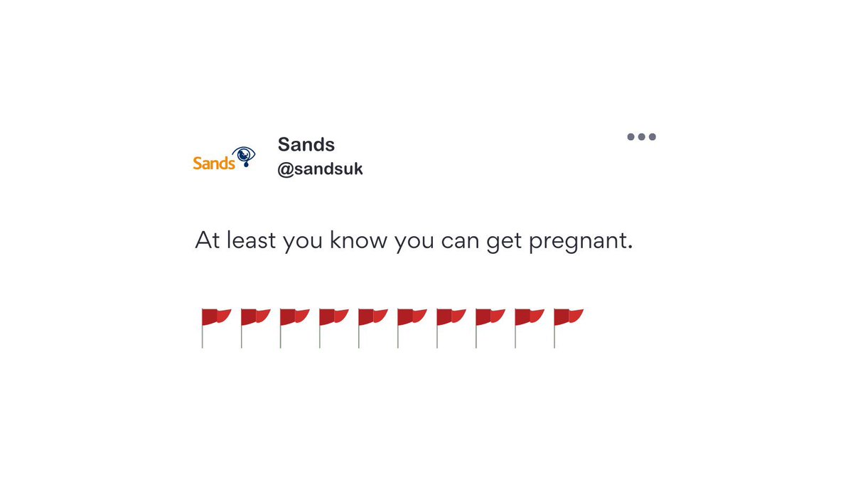 Dewbs35's tweet photo. This from @SandsUK 👌🏼
I have been pregnant 2 times. 
One lasted 10 weeks, one 34+5 weeks. 
I have 0 living babies. 

This doesn’t guarantee me another future pregnancy. Or a living baby as the end of it. 
The ignorance around pregnancy loss and fertility is shocking. https://t.co/KjuVoZz7Vt