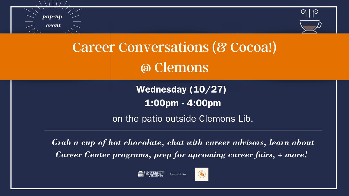 Come visit the Career Center table outside of Clemons Lib. today (Wed. 10/27) from 1pm – 4pm. We’ve got hot chocolate, snacks, and information on the many ways the Career Center can help you prepare for and begin your career journey. See you there!