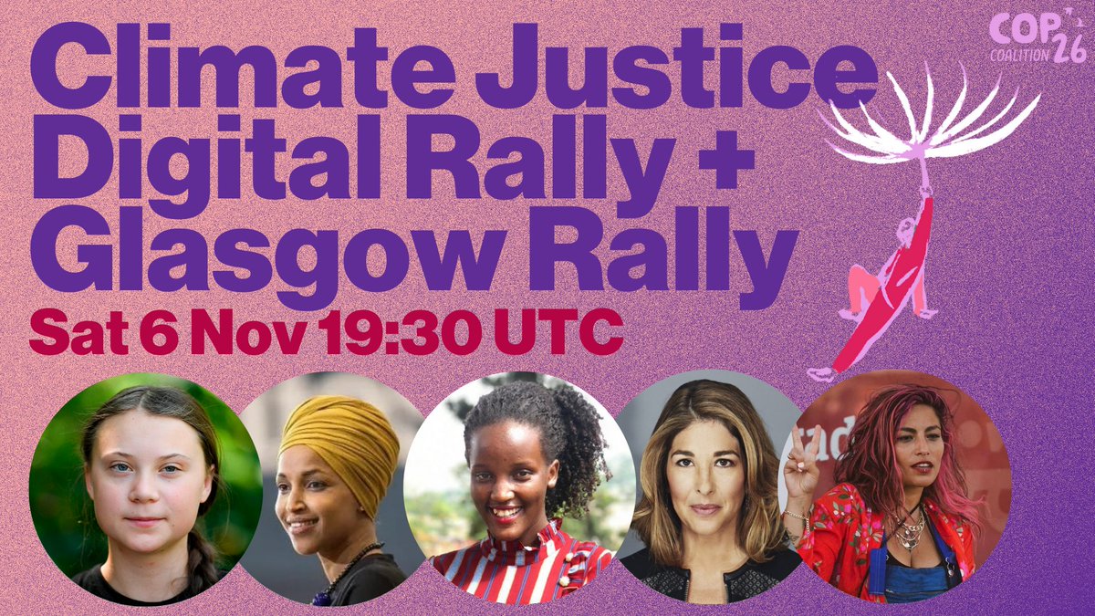 📢 6 Nov, while world leaders meet for #COP26, thousands of people across the world will take to the streets to demand #ClimateJustice.

Join a local action and our digital rally. Speakers include 
<a href="/GretaThunberg/">Greta Thunberg</a>, <a href="/IlhanMN/">Ilhan Omar</a>, <a href="/NaomiAKlein/">Naomi Klein</a>, <a href="/vanessa_vash/">Vanessa Nakate</a>
 
👉 cop26coalition.org/rally