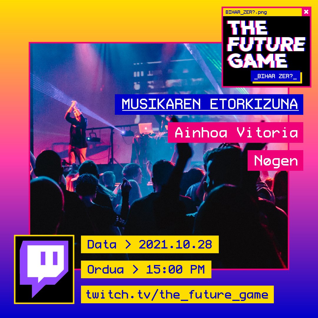 "MUSIKAREN ETORKIZUNA. Bihar zer?"

📅 Bihar OSTEGUNA
🕒 15:00
📲 twitch.tv/the_future_game

🗣️ @ainhovito eta <a href="/nogenband/">Nøgen</a>
 
Txiokatu zure galderak eta parte hartu gure Twitcheko zuzenekoan! 🔝🔥🔝🔥

#thefuturegame2050 #biharzer