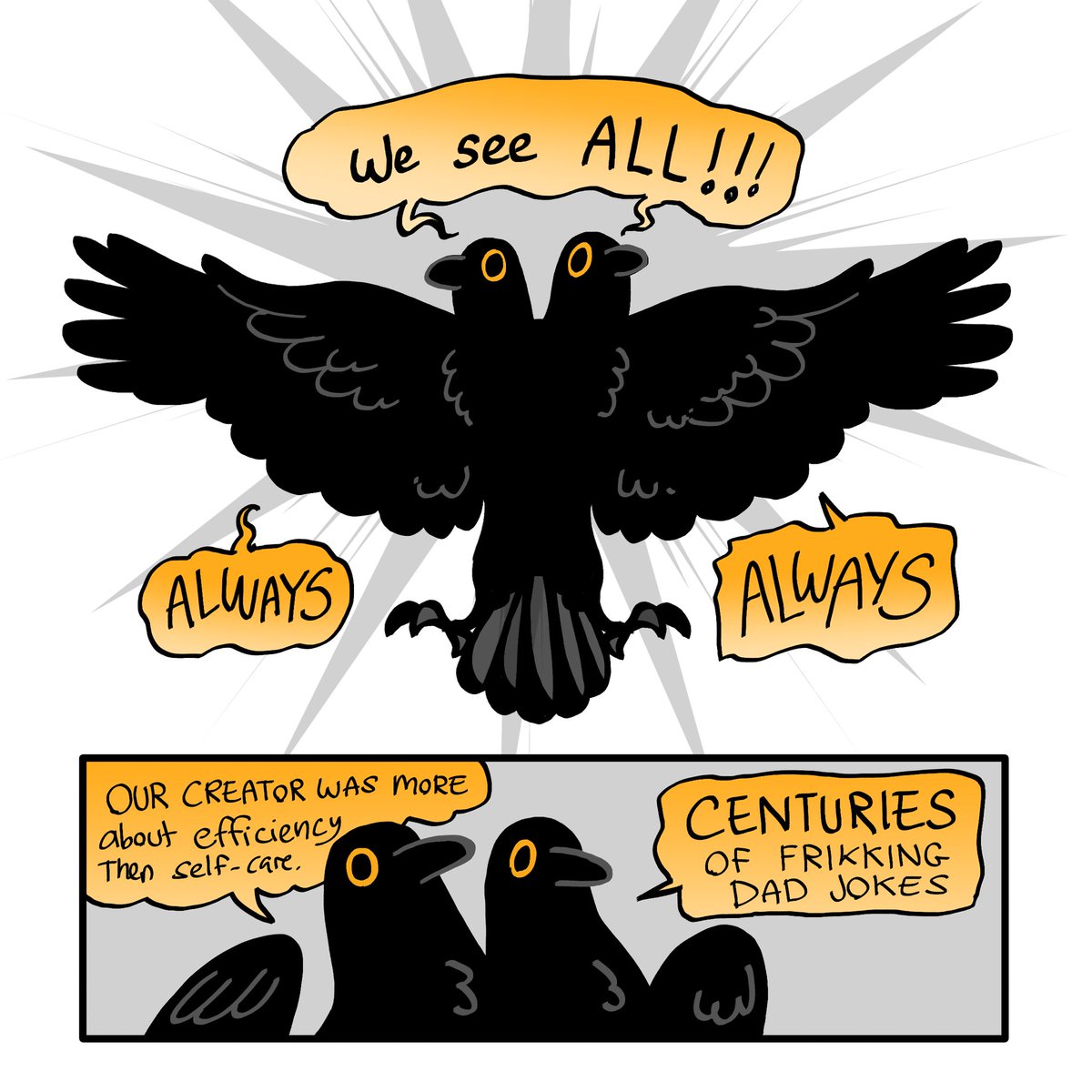 All-seeing, utterly bored. 