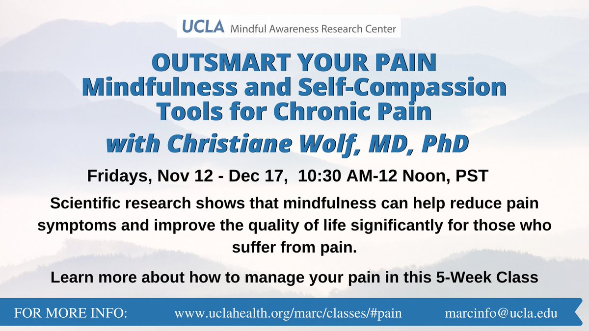 Join UCLA MARC and Christiane Wolf, MD, PhD for a 5-week class learning how Mindfulness can be a tool for Chronic Pain sufferers. uclahealth.org/marc/classes#p…