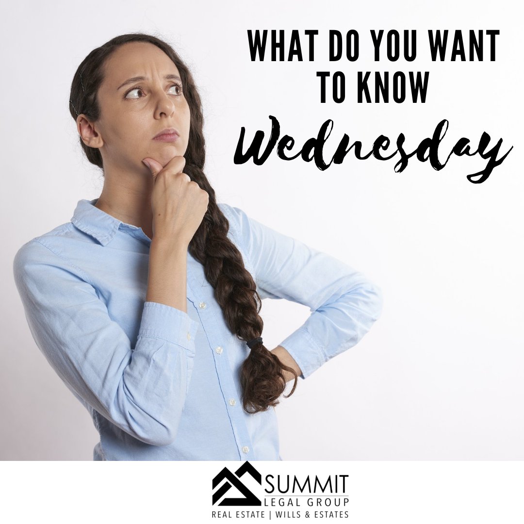 Inquiring minds (here) want to know, what burning questions about your house sale or purchase are keeping you up at night? Let us know so that we know how to help! We want to put our lawyers into the hot seat!