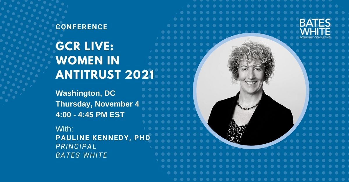 Join Bates White Principal Pauline Kennedy at the @gcr_alerts annual “Women in Antitrust” conference on November 4. Reserve your tickets and view the full agenda: bit.ly/3aQolTI. #beyondexpertsbetterexperience #gcr #gcrlive #womeninantitrust