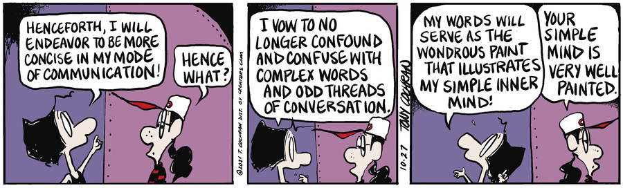 DalePederson's tweet photo. #wednesdayFeeling ... Sometimes #obsfucation through #unrestricted #verbosity is an #aggressively #passive #activity ...
See #today's #comic "Agnes" by Tony Cochran below: https://t.co/J7tl6y7O8l