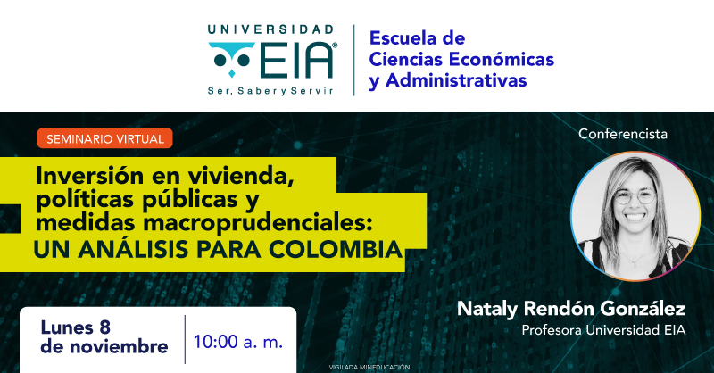 #PrográmateEnLaU Seminario virtual, lunes 8 de noviembre. Tema: "Inversión en vivienda, políticas públicas y medidas macroprudenciales: un análisis para Colombia." por nuestra profesora Nataly Rendón González. Ingreso aquí: bit.ly/2ZsDmso
