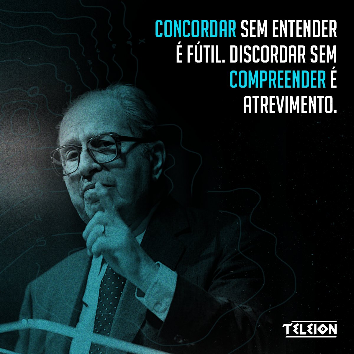 teleion_'s tweet photo. 🔹“Concordar sem entender é fútil. Discordar sem compreender é atrevimento. ”

- Mortimer J. Adler https://t.co/Xn3aPqVqY8