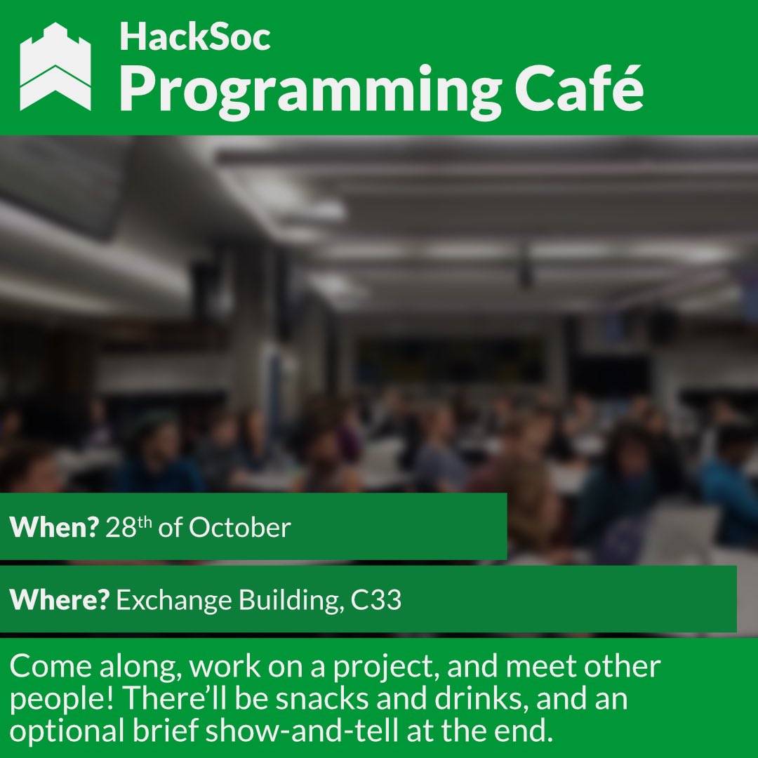 hacksocnotts's tweet image. It’s Programming Café time!
Come along and have a chat with other members of HackSoc whilst working on your own project!
The Programming Café will be on Thursday 28th October at 7pm in C33 in the Exchange Building on Jubilee campus.
See you there!