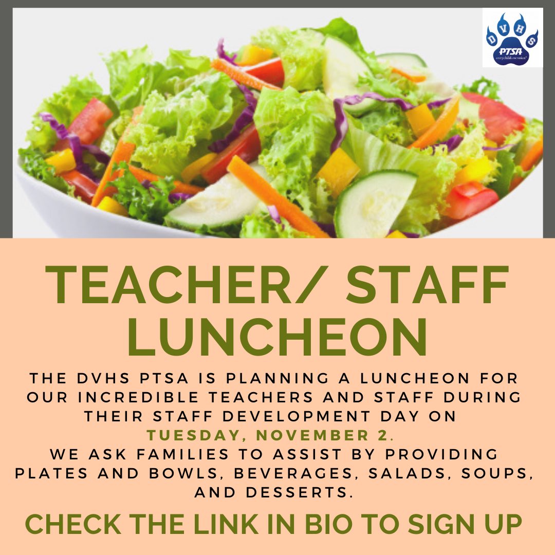 The DVHS PTSA is planning a luncheon for our incredible teachers and staff during their Staff Development Day on Tuesday, November 2. We ask families to assist by providing plates and bowls, beverages, salads, soups, and desserts.

signupgenius.com/go/60b0e4caaae…