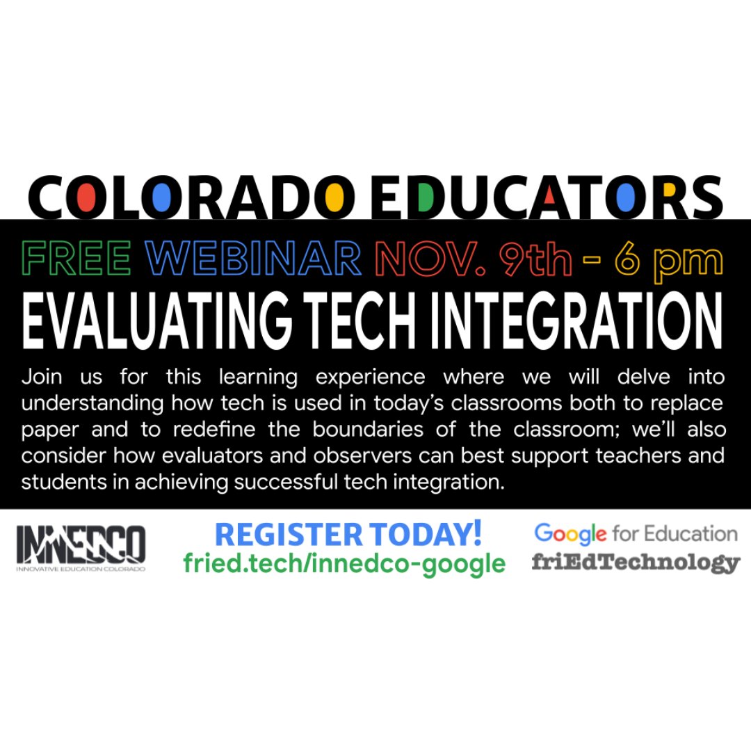 InnEdCO's tweet photo. Join @friEdTechnology @InnEdCO and @GoogleForEdu for a free webinar on 11/9 at 6pm to Evaluate Tech Integration! Register today! #WeAreInnEdCO #friEDtechnology #googleforeducation https://t.co/jCwnmuPYmT