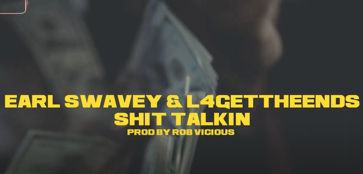 Earl Swavey FT. L4 Get The Ends - Shit Talkin (Video) - Watch: hiphophundred.com/earl-swavey-ft… [<a href="/EarlSwavey_PM/">Earl Swavey</a>]