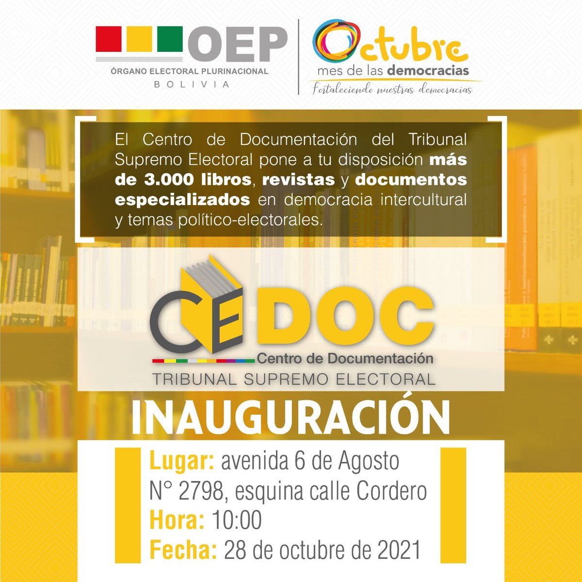 TSEBolivia's tweet photo. El Órgano Electoral Plurinacional invita a la inauguración del Centro de Documentación (CEDOC) del @TSEBolivia.

Jueves 28 a las 10:00 horas ¡Te esperamos!

📍 Av. 6 de agosto N°2798 (Google Maps https://t.co/7AqS9QYPN7)

Transmisión en vivo por ▶️ https://t.co/uMc3WHqUB1 https://t.co/eqQ477liY8