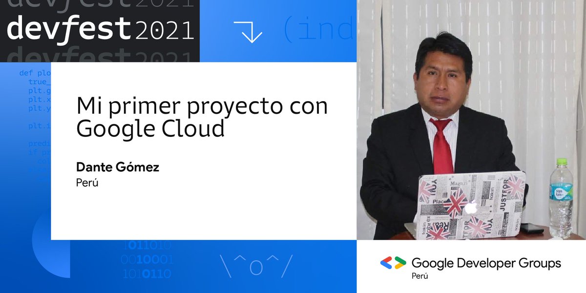 gdglima's tweet image. &quot;Mi primer proyecto con Google Cloud&quot;.   Dante Gómez es Ingeniero de Sistemas , Magister en Administración y en Gestión de TI, manager de la comunidad GDG Juliaca
✍️ Regístrate aquí : bit.ly/devfestperu21   
#GCP #DevFest2021 #devfest #devfest21 #devfestperu