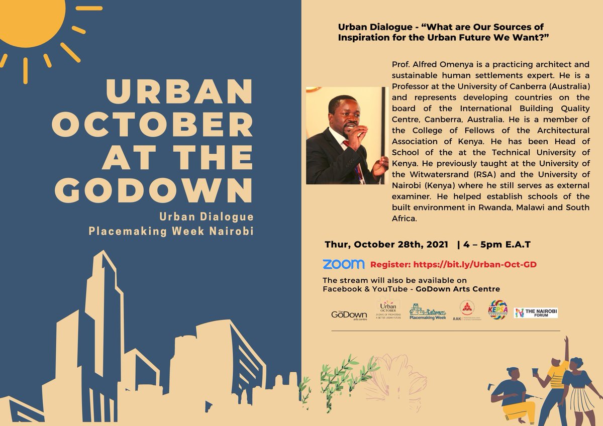 #Nairobi: #UrbanOctober Dialogue: What are Our Sources of Inspiration for the #UrbanFuture We Want? Oct. 28 2021.

Date: October 28, 2021
Medium: Zoom & Livestream via @GoDownArts
Time: 4-5 PM

Zoom reg. link: bit.ly/Urban-Oct-GD

Part of #PlacemakingWeekNairobi activities.