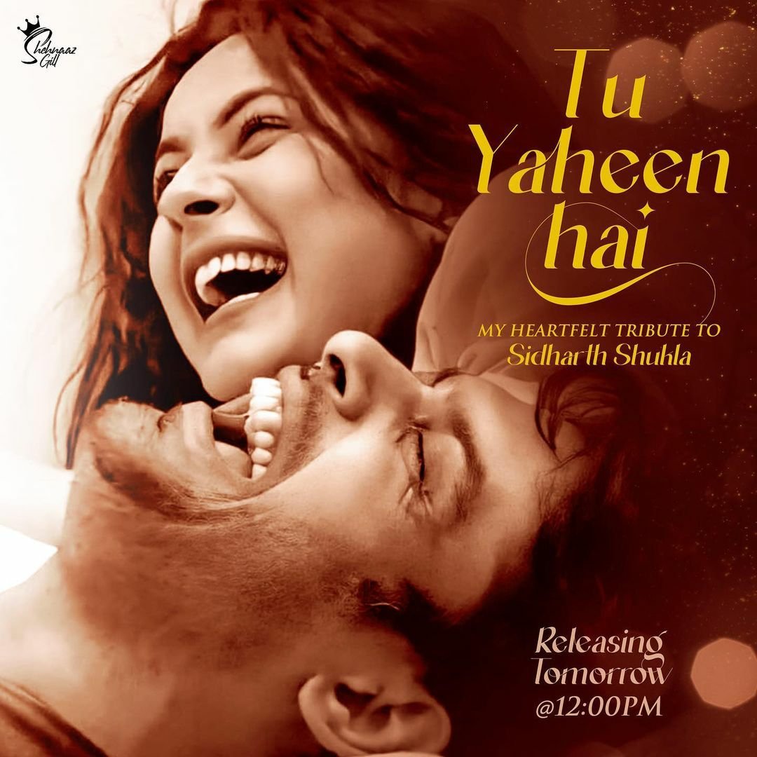 .<a href="/ishehnaaz_gill/">Shehnaaz Gill</a> shares the poster of her heartfelt tribute to #SidharthShukIa, set to release tomorrow at noon

#TuYaheenHai #TuYaheenHaiOutTomorrow #ShehnaazGill #SidharthShukla #SidNaaz #SidHearts #Habit #SidNaazians