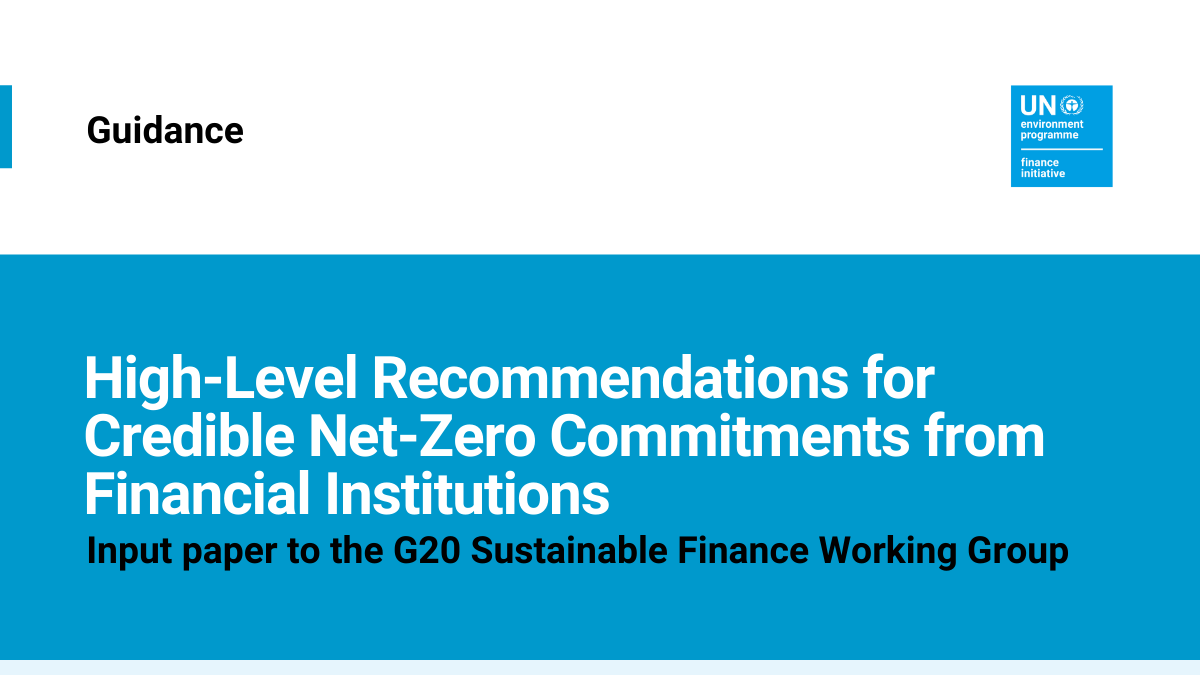 UNEP_FI's tweet photo. “The purpose of these recommendations is not only to support financial institutions to credibly achieve #netzero, but to catalyse change in the real economy” @EricPUsher, UNEP FI’s Head. Read more in our G20 SFWG input paper: https://t.co/PSaJn17ZRr #NetZeroFinance https://t.co/oQcGglFBuR