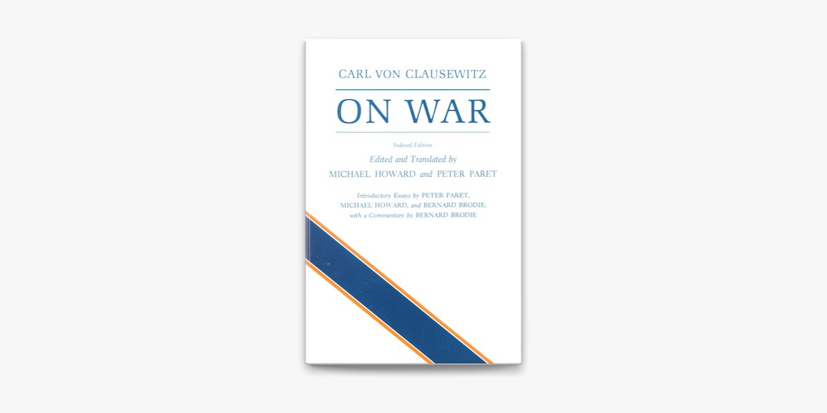 "ON WAR" by Carl von Clausewitz (Princeton University Press: 1989)
A must-read if you develop #strategies professionally. It is also interesting to understand the similarity between business and war.
#strategicplanning 
#bookrecommendation 
#goodreads