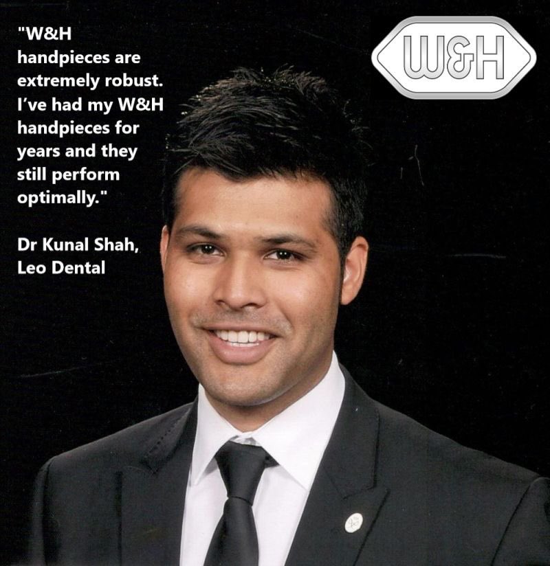 Dr Kunal Shah chooses W&amp;H for long-lasting dental handpieces.

He says: “These instruments are excellent – not only are they lightweight, making them very comfortable to use, but they also provide a lot of tactile feedback.

“W&amp;H handpieces are extremely robust.”