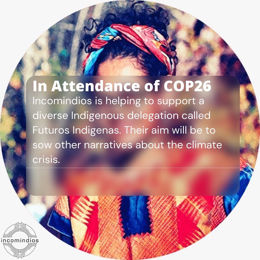 IncomindiosUK's tweet photo. As @COP26 draws closer, it is important to consider how Indigenous communities are being affected by the climate crisis.
To learn more, follow the link in our bio!
#COP26 #climatecrisis #Indigenous #IncomindiosUK https://t.co/K336v8l5Zl