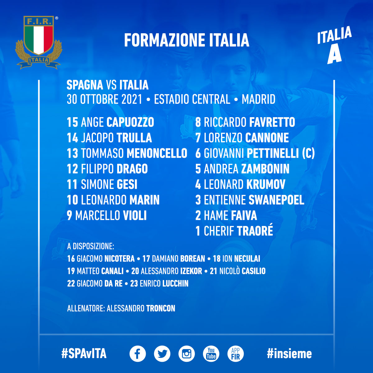 🔵 #ItaliaA

Annunciata la formazione che sabato scenderà in campo con la Spagna ➡ bit.ly/3nEIulE

#SPAvITA🇪🇸🇮🇹
🏉 Kick off ore 16.45
💻 Diretta Facebook e YouTube FIR

#insieme #rugbypassioneitaliana