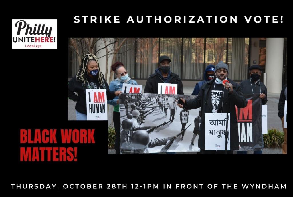 UNITEHEREPhilly's tweet photo. ⚡️TODAY’S THE BIG DAY! UNITE HERE Philly Local 274 members at the Wyndham Philadelphia Historic District Hotel are taking a STRIKE AUTHORIZATION VOTE. We MUST be included in an economic recovery because #BlackWorkMatters and we will #ComeBackStronger! #Striketober https://t.co/bQmGIJAXao