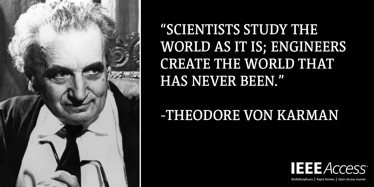 IEEEAccess's tweet image. IEEE Access Quote of the Week
#IEEEAccess #ScienceQuote #EngineeringQuote #TheodoreVonKarman