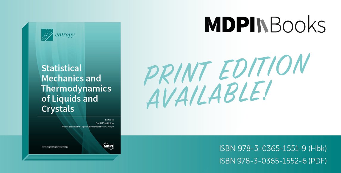 Entropy_MDPI's tweet photo. The Special Issue Reprint Book "Statistical Mechanics and Thermodynamics of Liquids and Crystals", has been published online and freely accessible on the MDPI Books platform. @BooksMDPI
https://t.co/a6u9XyuaOt
Theory of the #LiquidStructure
Liquid–solid transition
#Water https://t.co/GzV23WmBr7