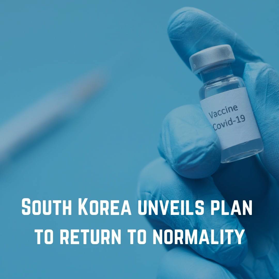 ESCCKorea's tweet photo. On Monday South Korea revealed its plan to return to normality. According to the government, the country is expected to go to phase one on Nov 1st and then phase two on Dec. 13 and finally phase three on Jan. 24 next year, where all the restrictions due to the virus will end. https://t.co/RRhCvoiAWT