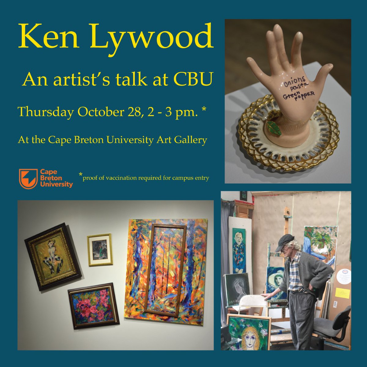 Today's the day! Join us from 2 - 3 pm for an Artist's Talk with Ken Lywood, our current exhibiting artist!

All are welcome and admission is free. Please note that visitors to the CBU campus must show proof of vaccination at the security desk upon entry to the building.