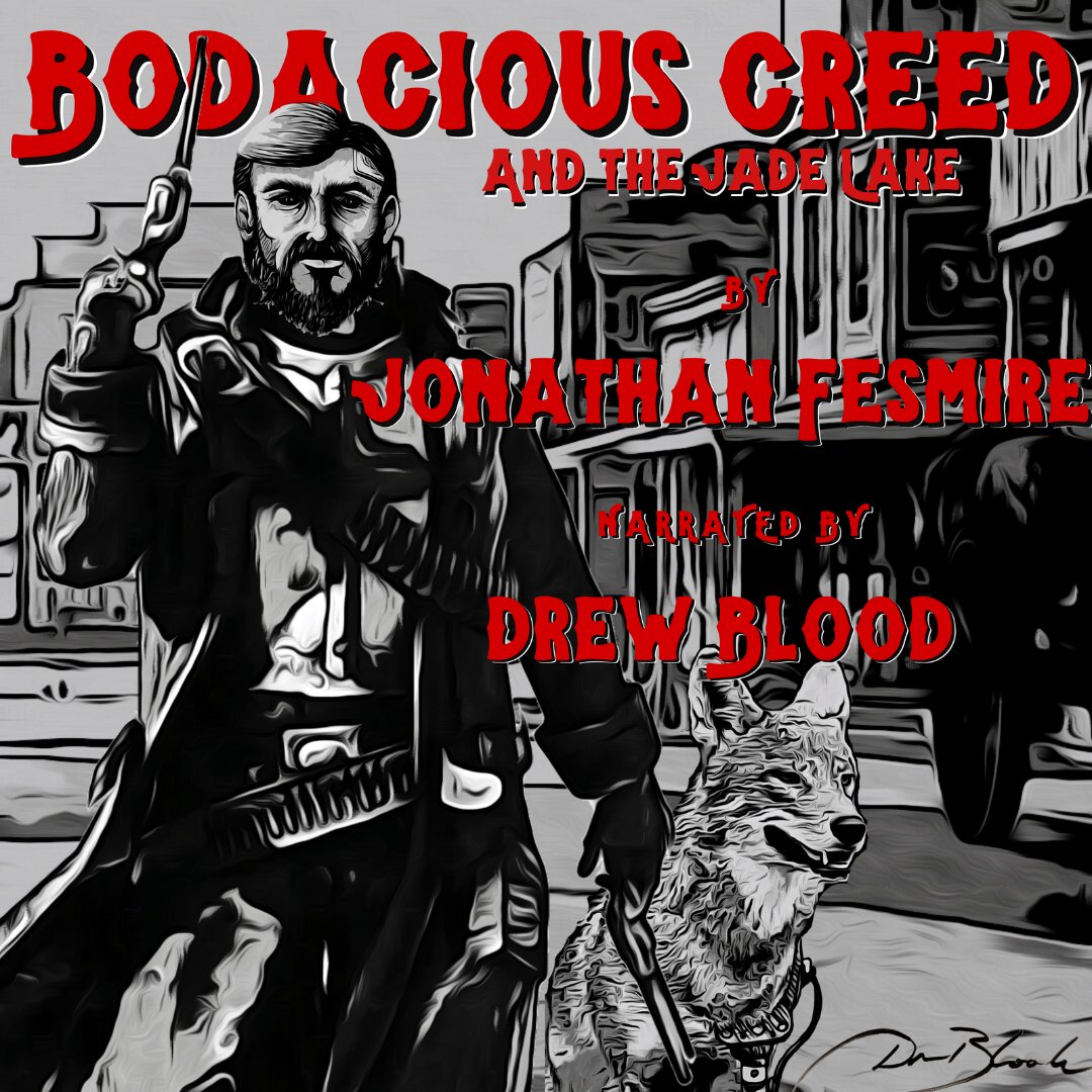 Be sure to purchase my latest audiobook at Audible. Bodacious Creed and the Jade Lake is written by Jonathan Fesmire and It is one hell of a steampunk western adventure! Go ahead and check it out!! 😬