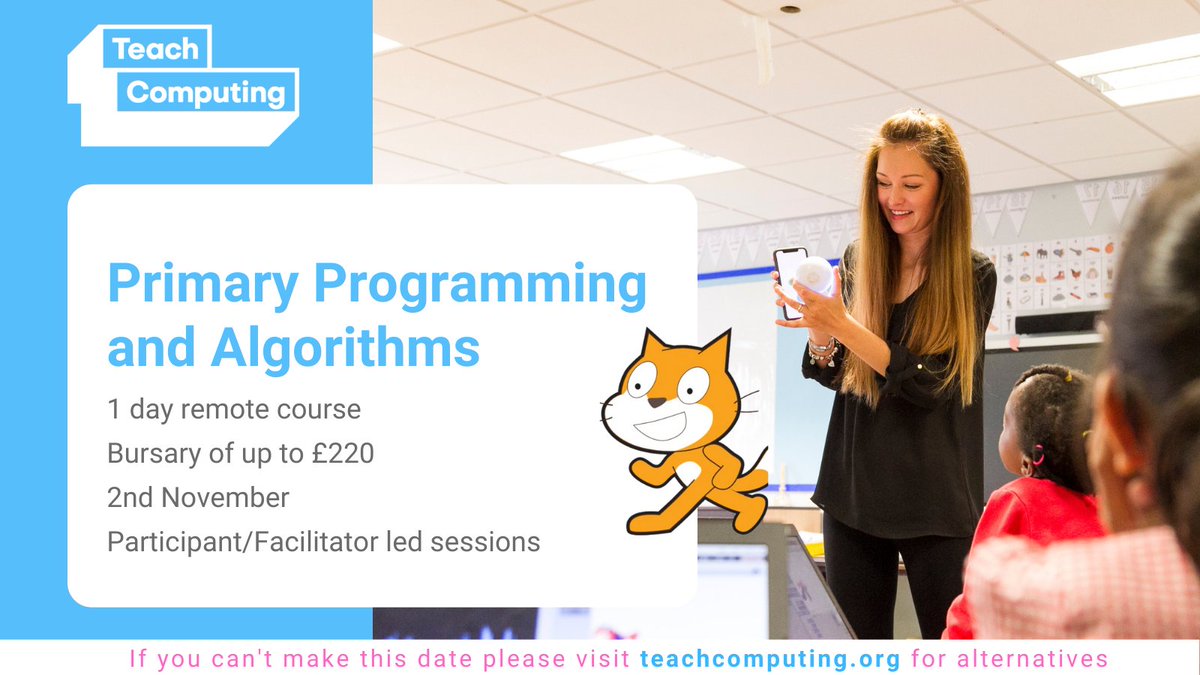 Primary Programming and Algorithms 👍

Perfect for developing your understanding of Scratch!

When - 02/11
Where - Remotely Delivered
Bursary - up to £220 
Book - bit.ly/30r34OF