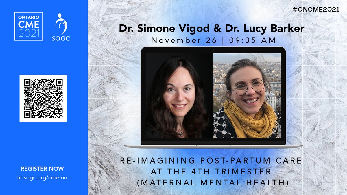 ❄️We can’t wait to welcome Dr. @simonevigod and Dr. Lucy Barker to the all-virtual #ONCME2021 for a session on Re-imagining #postpartum care at the 4th trimester (#Maternalmentalhealth). Register today: sogc.org/cme-on