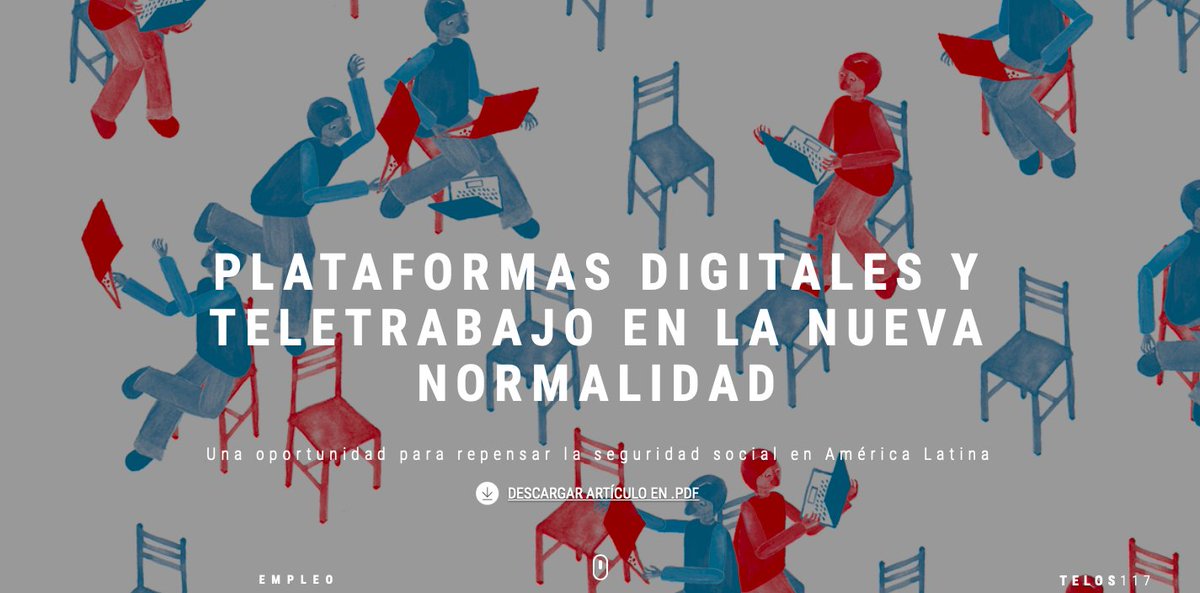 #LecturaRecomendada

Plataformas digitales y teletrabajo en la nueva normalidad: una oportunidad para repensar la seguridad social en América Latina 👉 telos.fundaciontelefonica.com/telos-117-regu…

👩🏽‍💻 ¿Cómo asegurar que las leyes contemplen las nuevas relaciones laborales de la economía gig? 💸