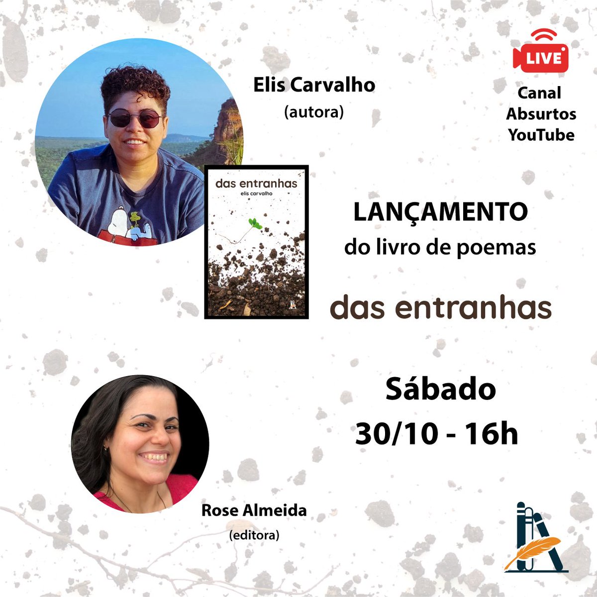 Absurtos1's tweet photo. No próximo sábado, 30/10, ��s 16h, no canal da Absurtos no YouTube, faremos o lançamento de "Das entranhas", livro de poemas viscerais de Elis Carvalho. Vamos conhecer essa autora paraense, conversar sobre seu processo de criação poética e dar início à pré-venda da sua obra. https://t.co/ZVwDEulnM4
