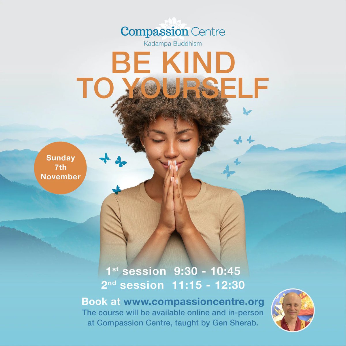 CompassionInfo's tweet image. Need some “me time”? How about learning to be nicer to yourself, leaving harmful thoughts and habits behind? Sounds good? Come to this in-person/online course on Nov 7th with our amazing teacher Gen Sherab!! 🕊💕💖🙏 #mindfullness #love #innerpeace #kindness