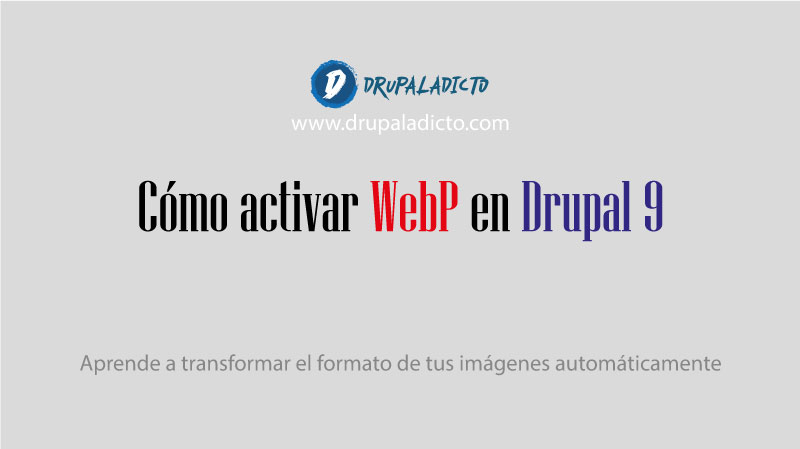 drupaladicto's tweet image. Cómo configurar el formato WebP en todas tus imágenes con Drupal 9 #drupal #drupaladicto #webp bit.ly/2ZuXvy6