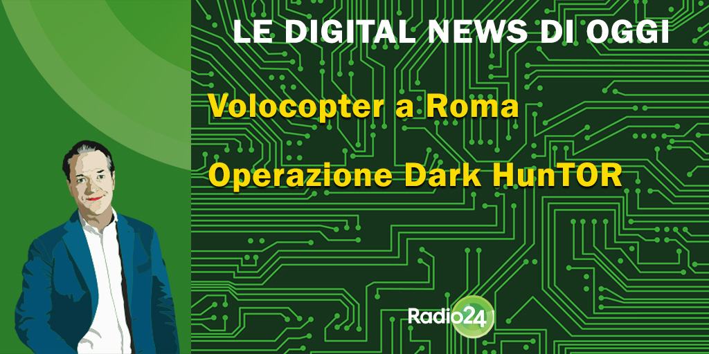 Radio24_news's tweet photo. #Digitalnews di oggi #28ottobre: #Volocopter a Roma e l’operazione #DarkHunTOR . Rimani aggiornato con il #podcast di @e_pagliarini - https://t.co/sWRQiD27ys
@2024_R24 https://t.co/4y9hhDzPcE