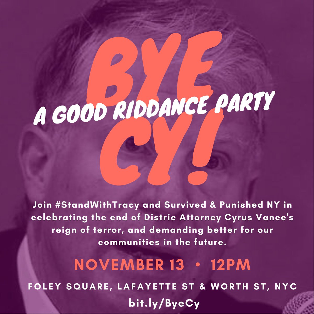 On 11/13 Join #SWT and @survivepunishNY in giving Cy Vance the boot 🥳Together, we celebrate his departure AND call on the @ManhattanDA office to drop all charges against crim survivors and stop the stream of people being sent to Rikers. RSVP here: eventbrite.com/e/byecy-a-good…