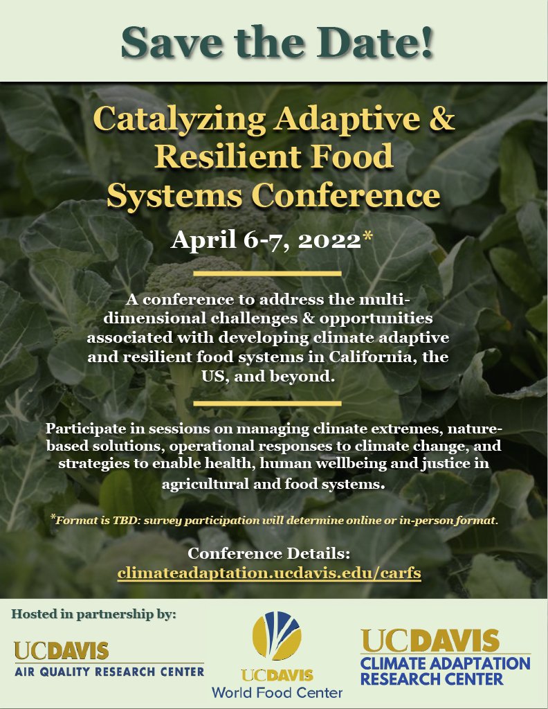 Også Sædvanlig råb op UC Davis Climate Adaptation Research Center on Twitter: "Mark your  calendars! The 2022 Catalyzing Adaptive and Resilient Food Systems  Conference will take place April 6-7, 2022. Please complete this quick  survey to
