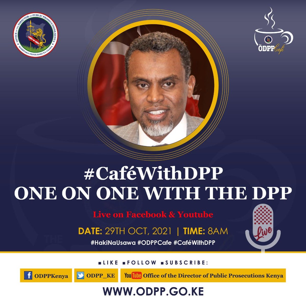 Engage with the DPP tomorrow at 8am live at the #ODPPCafé on Facebook and YouTube.
#HakiNaUsawa
#ODPPCafé
#CaféWithDPP