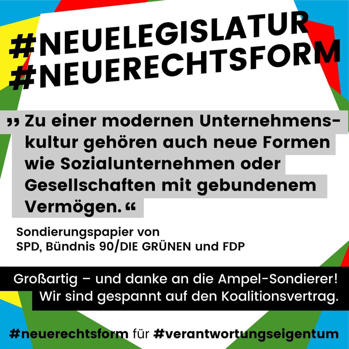 Wer es noch nicht gesehen hat - im Sondierungspapier der 🚦ist die #NeueRechtsform verankert! VIELEN DANK @fdp @Die_Gruenen @spdde 🙏 Jetzt heißt es die 'Gesellschaft mit gebundenem Vermögen' im #Koalitionsvertrag klar zu verankern @cem_oezdemir @schneidercar @EUTheurer @katdro