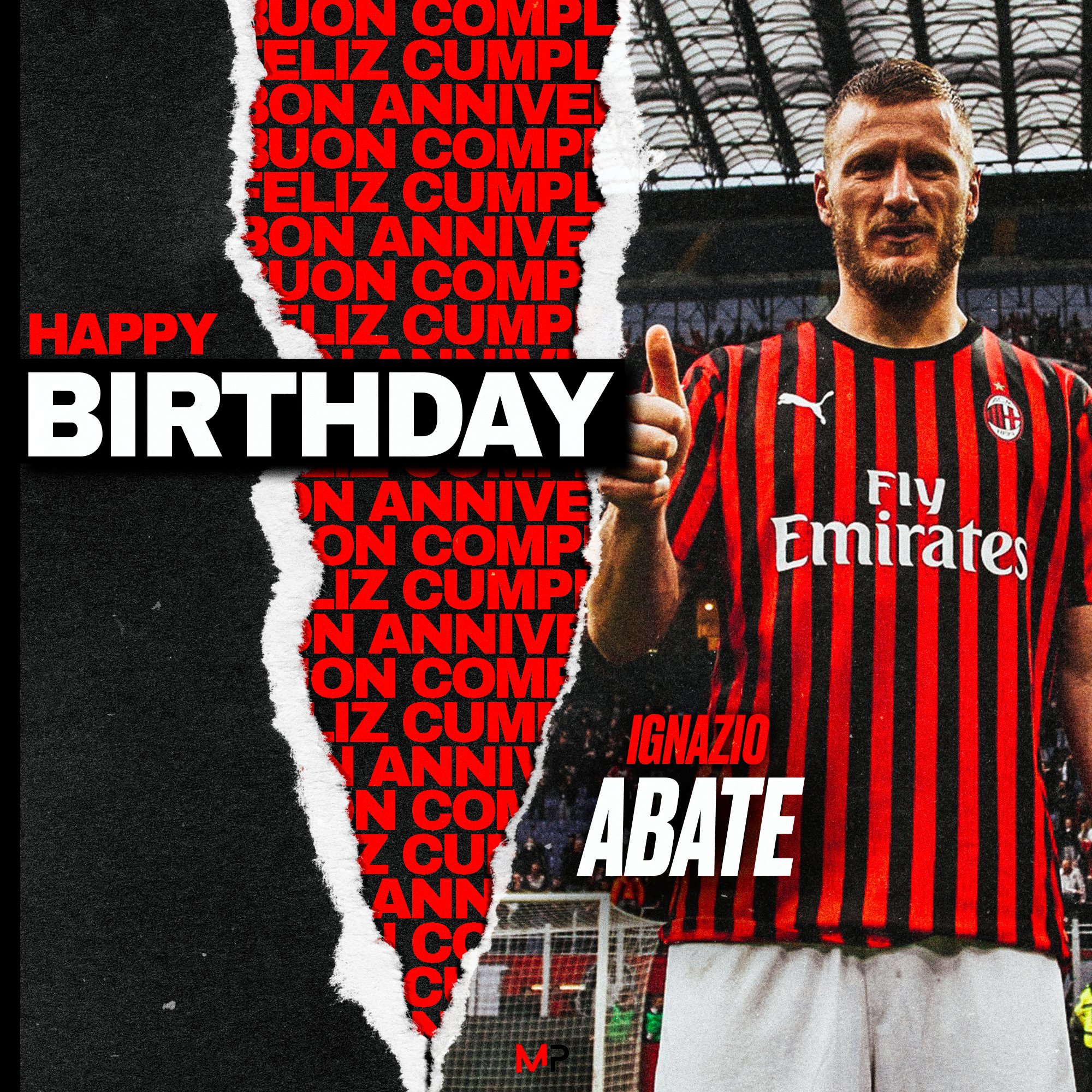  Happy Birthday Ignazio Abate    306 Appearances  03 Goals 21 Assists Serie A Supercoppa Italiana 