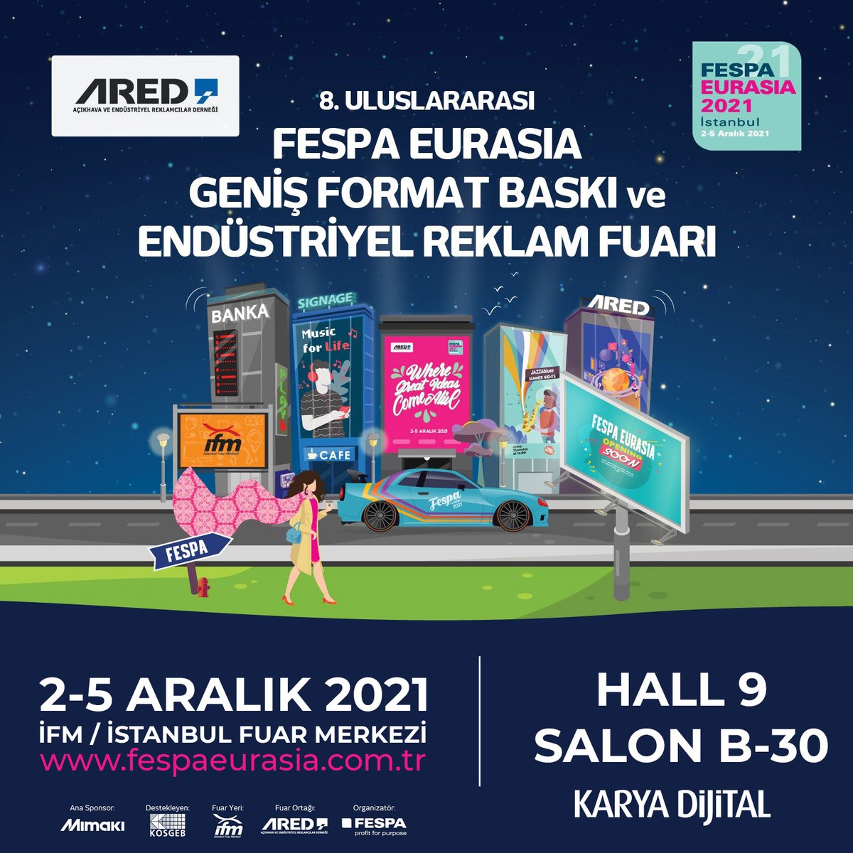 İstanbul Fuar Merkezi'nde 2-5 Aralık 2021 tarihleri arasında yapılacak olan 8. Uluslararası Fespa Eurasia Geniş Format Baskı ve Endüstriyel Reklam Fuarı'nda görüşmek için fespaeurasia.com.tr sitesinden kayıt olmayı unutmayın.

#fespaeurasia #ared #tfuar #reklam #reklamfuarı