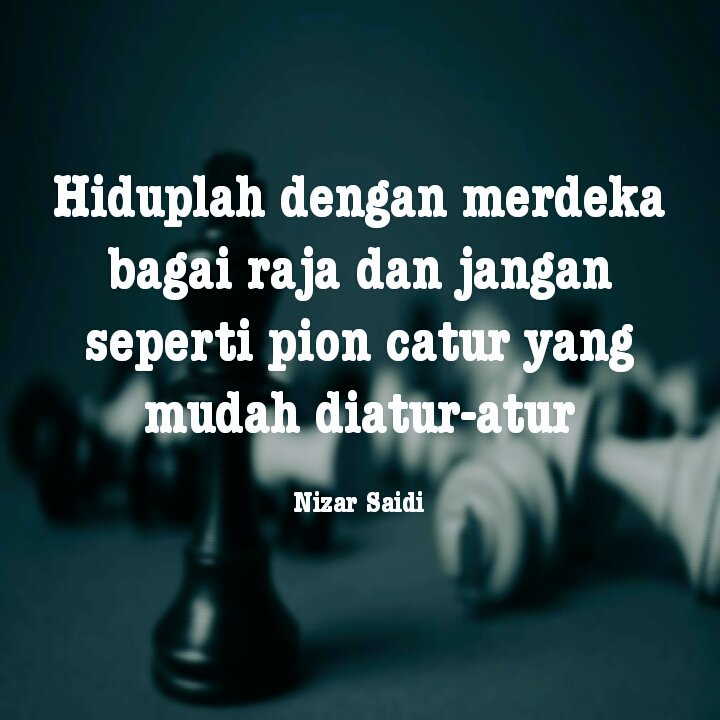 Hiduplah dengan merdeka! 
#nzrquotes #quoteoftheday #indonesiaquotes