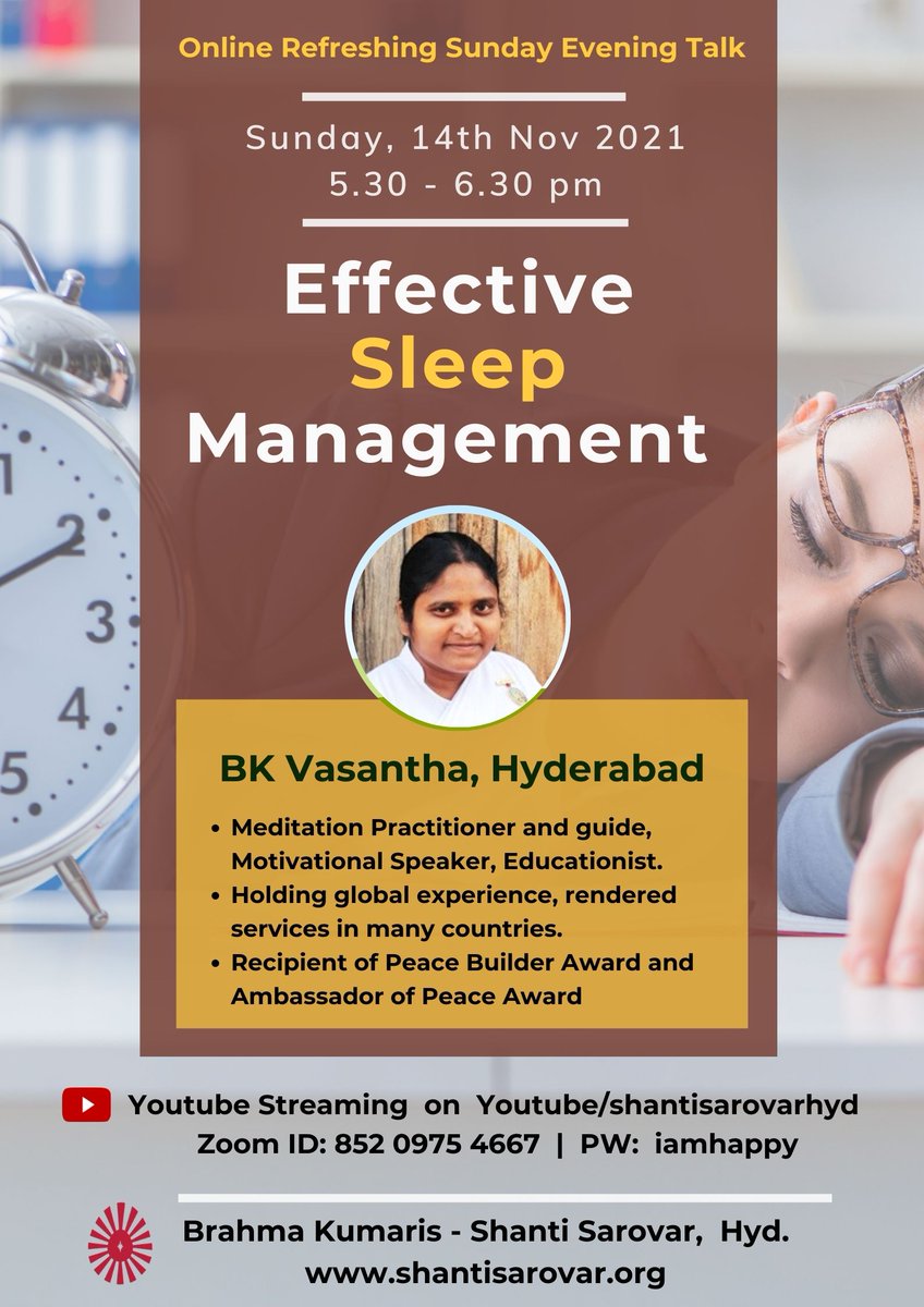 Welcome to join Refreshing Online Sunday Evening Talk on 'Effective Sleep Management' by BK Vasantha, Hyderabad

14th Nov 2021 | 5:30 - 6:30 pm IST

Youtube Live  @  youtu.be/aKJKW_P36vs

#shantisarovar #brahmakumaris #meditation #SleepManagement #spirituality