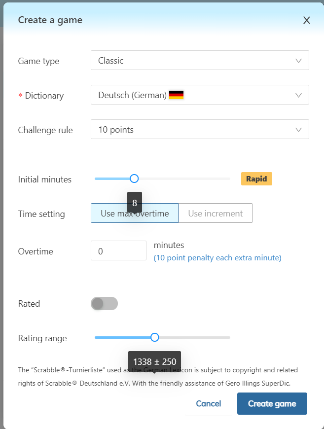 Woogles_io's tweet photo. Introducing rating ranges on Woogles!

Filter opponent ratings from 50-500 pts
of proximity to yours in ±50-point increments when creating games!

Please ask us any questions and we'll be happy to answer them.

Thank you for your support!

Cheers,
The https://t.co/8ZVNoNezX1 Team https://t.co/oQZ0dFtaMt