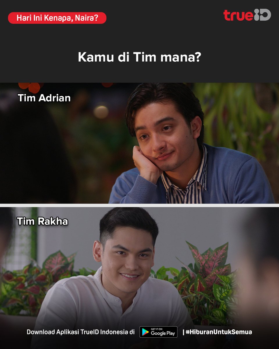 trueid_id's tweet photo. #TimAdrian atau #TimRakha tentukan pilihan kamu sekarang👀
.
#TrueIDOriginalSeries #HIKN #HariIniKenapaNaira #PatahHatiPalingSengaja https://t.co/a9UCeWFIsi
