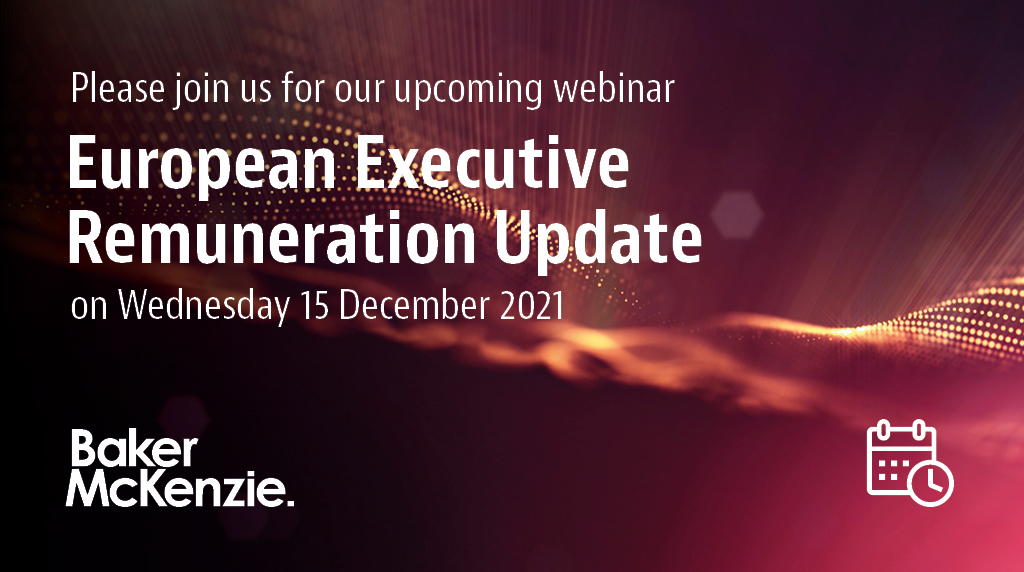 BakerPrague's tweet photo. Join our partners from Baker McKenzie Amsterdam, London and Paris offices for a webinar focusing on the key executive remuneration trends affecting companies across Europe.
Register here: https://t.co/l7UA7ZOBU5
#ExecutiveRemuneration https://t.co/j6LINMCGKO